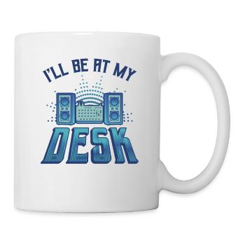 Je serai sur mon bureau Dj ingénieur du son - Mug blanc - blanc - Droite