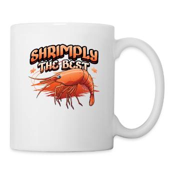 Shrimply Die Besten Meeresfrüchte Essen Shrimps - Tasse - Weiß - Rechts