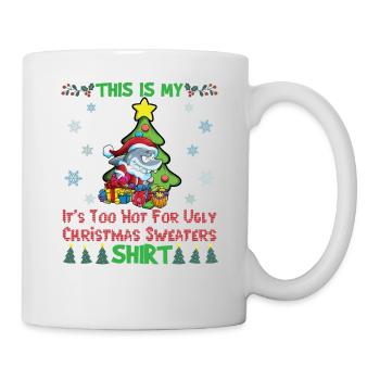 This Is My It's Too Hot For Ugly Christmas Sweater - Mug - white - Right
