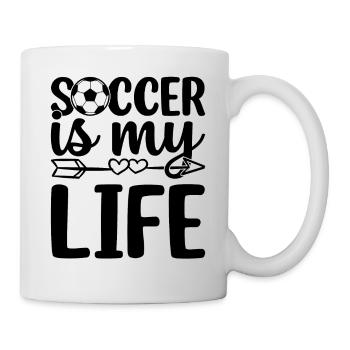 Soccer Is My Life - Soccer Player Soccer Lover - Mug - white - Right