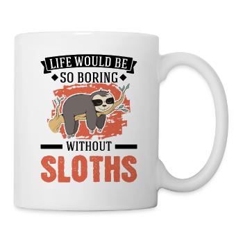 Life would be so boring without Sloth's Sloth - Mug - white - Right