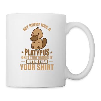My Tee has a Platypus on it Schnabeltier - Mug - white - Right