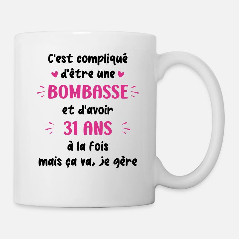Bombasse et 31 ans - Mug blanc - blanc
