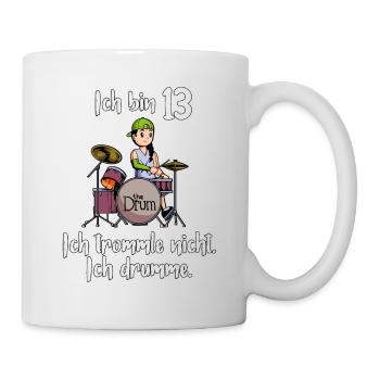 Ich bin 13 - Mädchen Schlagzeuger - Tasse - Weiß - Rechts