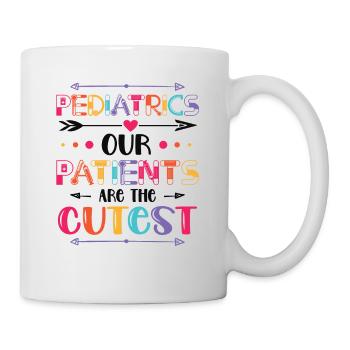 Pädiatrie Unsere Patienten Sind Die Süßesten - Tasse - Weiß - Rechts