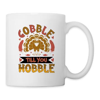 Gobble till you wobble - Thanksgiving Turkey - Mug - white - Right