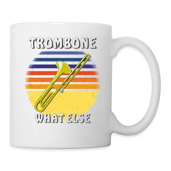 TROMBONE WHAT ELSE - Mug - white - Right
