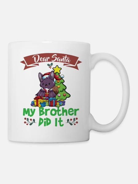 Dear Santa My Brother Did It Siblings Christmas - Tasse - Weiß