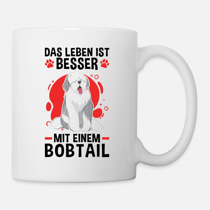Leben mit Bobtail altenglischer Schäferhund - Tasse - Weiß