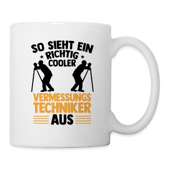 Richtig cooler Vermessungstechniker Vermesser - Tasse - Weiß - Rechts