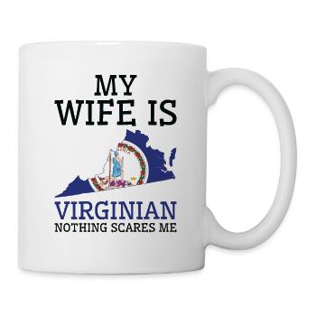 Nothing Scares Me Virginian Wife Virginia - Mug - white - Right
