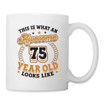 This is what a great 75-year-old looks like. - Mug - white - Right