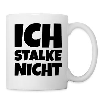 Ich Stalke nicht - Tasse - Weiß - Rechts