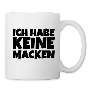Ich habe keine Macken - Tasse - Weiß - Rechts