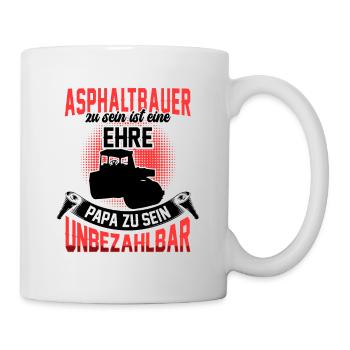 Asphaltbauer zu sein ist eine Ehre Asphaltierer - Tasse - Weiß - Rechts