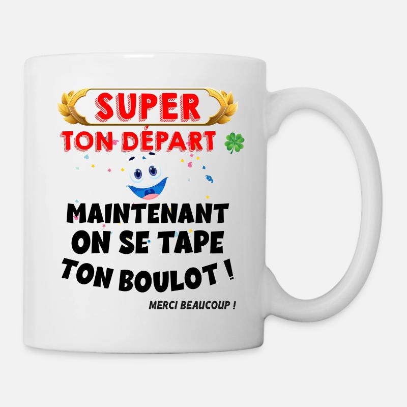 Super Le Départ De Notre Collègue - Mug blanc - blanc