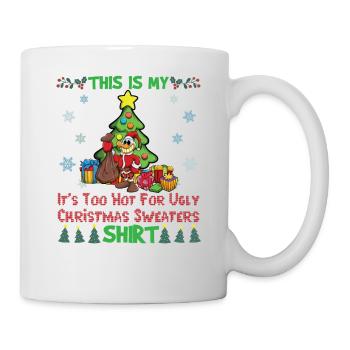 This Is My It's Too Hot For Ugly Christmas Sweater - Mug - white - Right