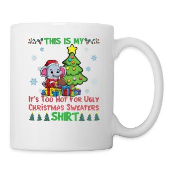 This Is My It's Too Hot For Ugly Christmas Sweater - Mug - white - Right