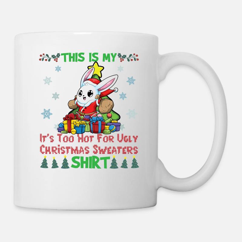 This Is My It's Too Hot For Ugly Christmas Sweater - Tasse - Weiß