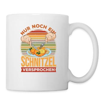Nur noch ein Schnitzel versprochen - Tasse - Weiß - Rechts