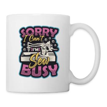 Sorry, I can't sew busy - Mug - white - Right