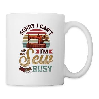 Sorry, I can't sew busy - Mug - white - Right