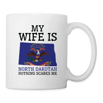 Nichts macht mir Angst North Dakotan Frau North - Tasse - Weiß - Rechts