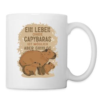 Ein Leben Ohne Capybaras Ist Möglich Aber Sinnlos - Tasse - Weiß - Rechts