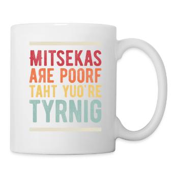 Mistakes Are Proof That You Are Trying - Mug - white - Right