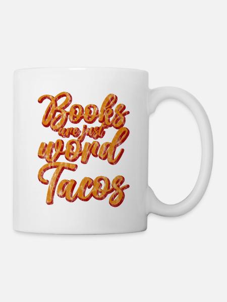 Books Are Just Word Tacos 3 - Tasse - Weiß