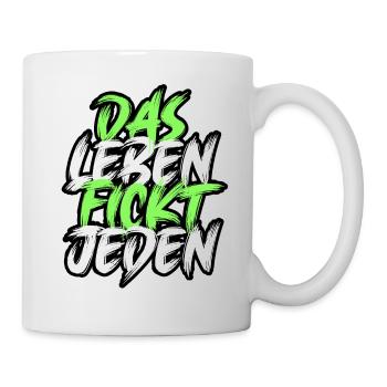 Das Leben F***t jeden. - Tasse - Weiß - Rechts