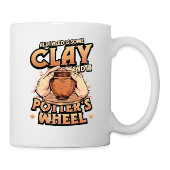 All I need is some clay - Mug - white - Right