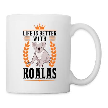 Das Leben ist besser mit einem Koala - Tasse - Weiß - Rechts