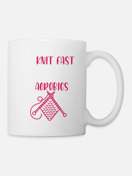 If I Knit Fast Enough, Does It Count As Aerobics 4 - Mug - white