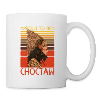 Stolz darauf, Choctaw-Indianer zu sein - Tasse - Weiß - Rechts
