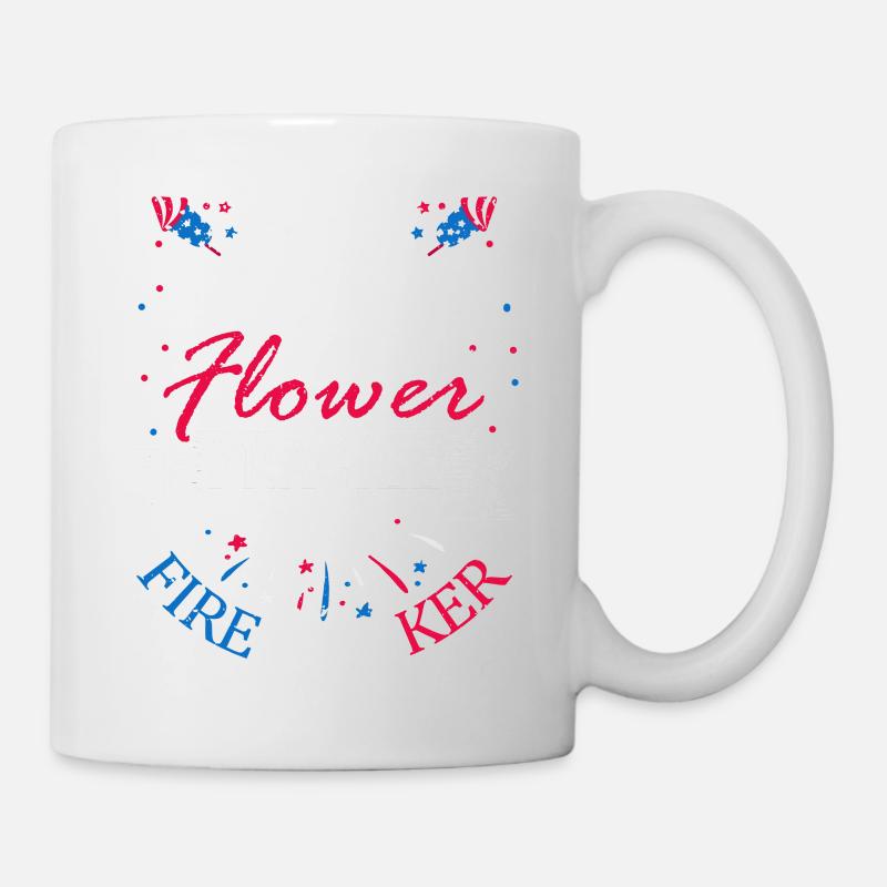 Nicht Zerbrechlich Wie Eine Blume 4. Juli - Tasse - Weiß