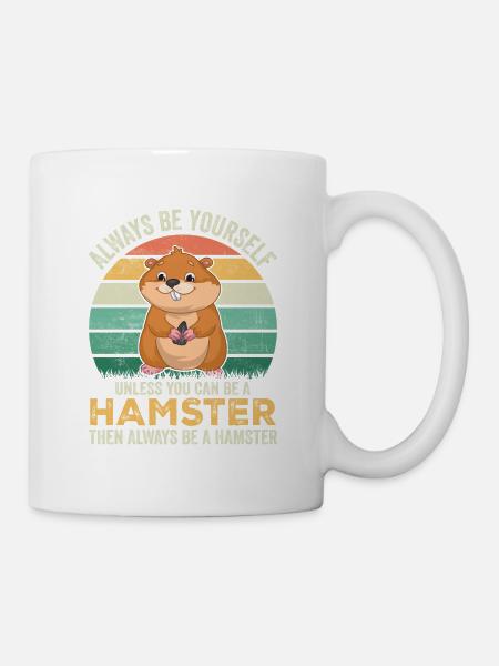 Hamster Always Be Yourself Funny - Mug - white