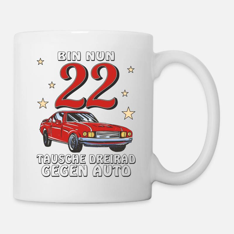 AUTO GEBURTSTAG BIN NUN 22 - Tasse - Weiß