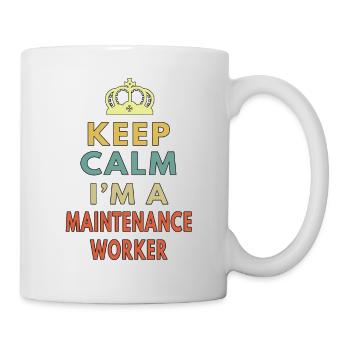 Keep Calm I m A Maintenance Worker - Mug - white - Right