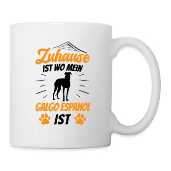 Zuhause ist wo mein Galgo ist Galgo Espanol - Tasse - Weiß - Rechts