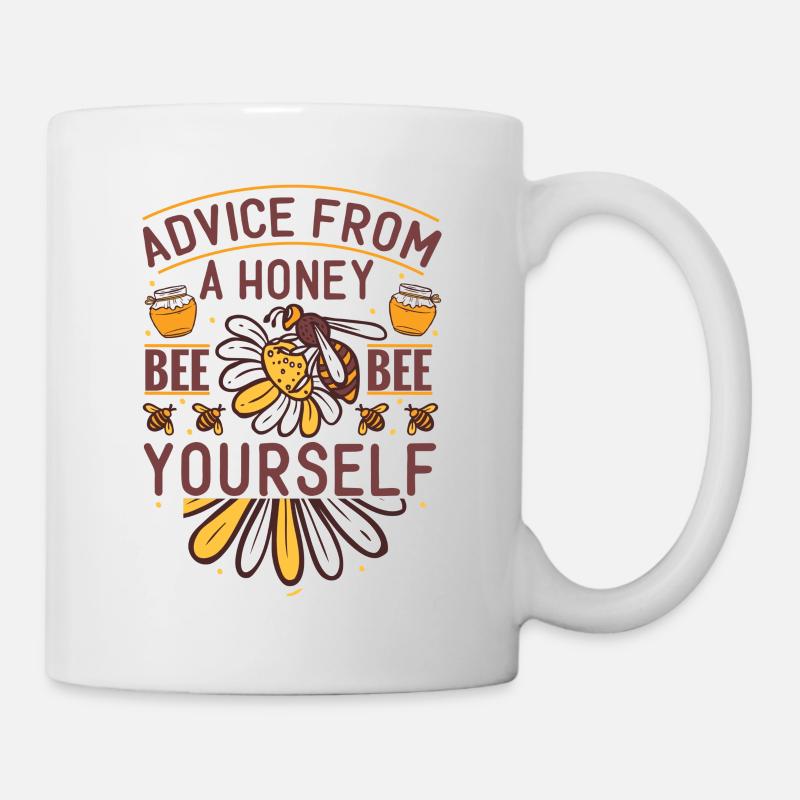 Advice From A Honey Bee - Bee Yourself - Tasse - Weiß