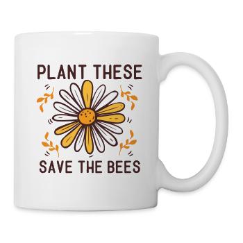 Plant These Save The Bees - Tasse - Weiß - Rechts