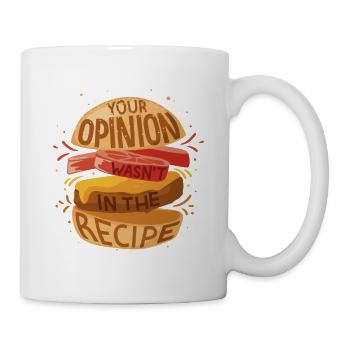 Ihre Meinung war nicht im Rezept Ihre Meinung war - Tasse - Weiß - Rechts