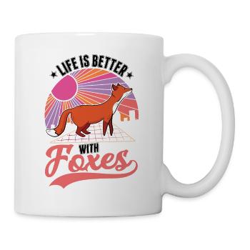 Das Leben ist besser mit einem Fuchs - Tasse - Weiß - Rechts