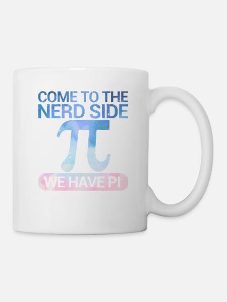 Komm auf die Nerd-Seite Wir haben Pi Day Math Nerd - Tasse - Weiß