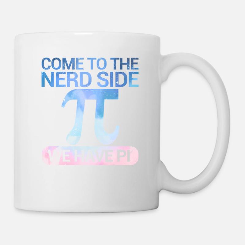 Komm auf die Nerd-Seite Wir haben Pi Day Math Nerd - Tasse - Weiß