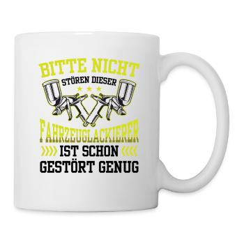Fahrzeuglackierer bitte nicht stören Lackierer - Tasse - Weiß - Rechts