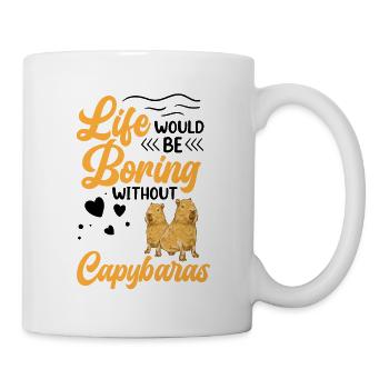 Capybara Leben ist langweilig ohne Capybara - Tasse - Weiß - Rechts