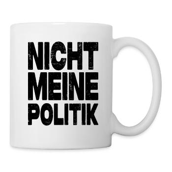 Nicht Meine Politik - Tasse - Weiß - Rechts