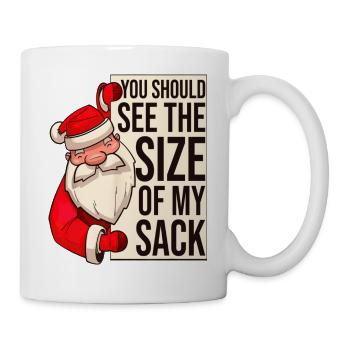 Santa Funny You Should See My Sack - Tasse - Weiß - Rechts